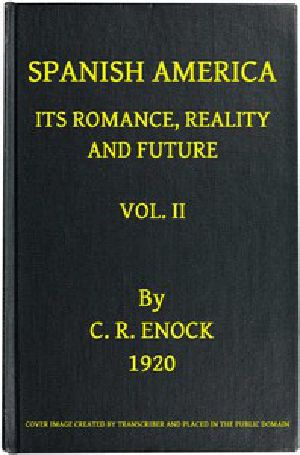 [Gutenberg 48535] • Spanish America, Its Romance, Reality and Future, Vol. 2 (of 2)